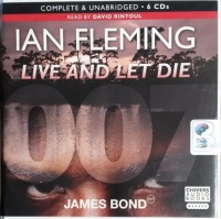 Live and Let Die written by Ian Fleming performed by David Rintoul on CD (Unabridged)